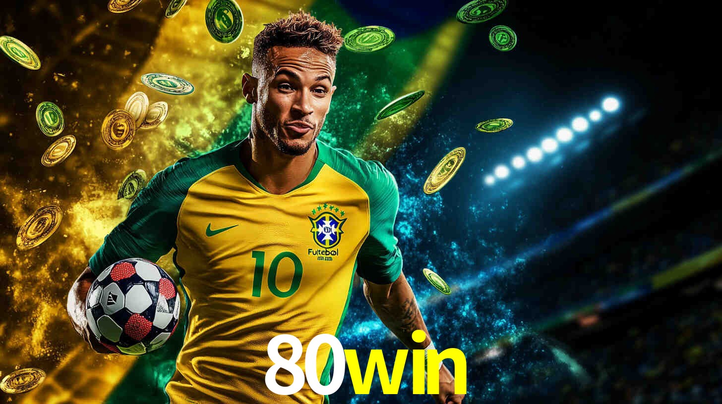 Apostas Esportivas na 80win: Um Guia Completo